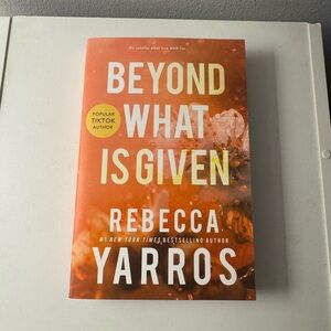 Beyond What Is Given by Rebecca Yarros